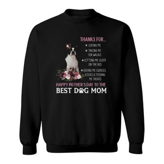 Boston Terrier Mom Gift Happy Mother's Day To The Best Dog Mom Flowers Sweatshirt | Mazezy