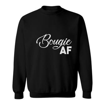 Bougie Af Funny But I Am Not High Maintenance Sweatshirt - Thegiftio