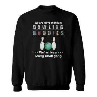Bowling Buddies Unique Retro Funny Team League Gift Idea Sweatshirt | Mazezy