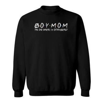 Boy Mom The One Where I'm Outnumbered Funny Vintage Sweatshirt | Mazezy