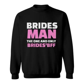 Bridesman Gay Bridesmaid Man Honor Wedding Best Friend Sweatshirt | Mazezy