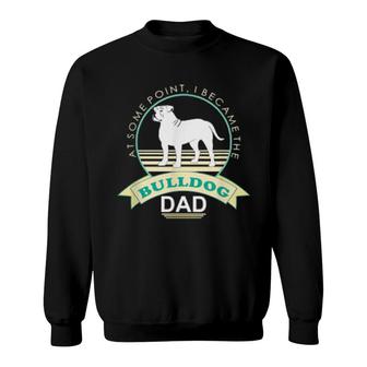 Bulldog Dad Nickerstickers American Bulldog Sweatshirt | Mazezy
