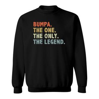 Bumpa The One Only Legend Funny Grandpa Bumpa Sweatshirt | Mazezy