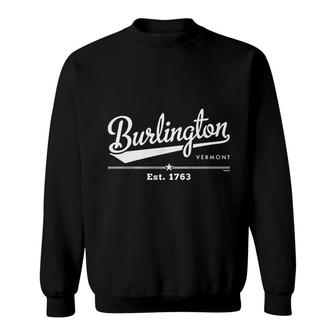 Burlington Vermont Est 1763 Sweatshirt | Mazezy