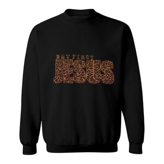 But First Jesus Leopard Sweatshirt | Mazezy