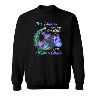 Butterfly This Mamaw Love Her Grandkids To The Moon And Back Sweatshirt | Mazezy