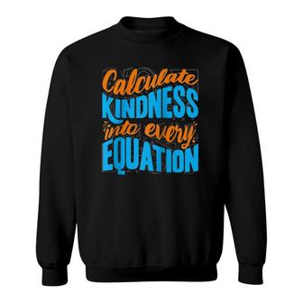 Calculate Kindness Into Every Equation - Math Teacher Raglan Baseball Tee Sweatshirt | Mazezy