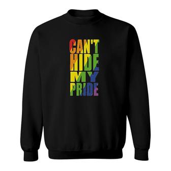 Can Not Hide My Pride Rainbow Lgbt Gifts Sweatshirt | Mazezy