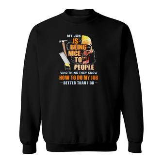 Carpenter Gift Being Nice To People Who Think They Know How To Do My Job Sarcastic Skull Carpentry Tools Sweatshirt | Mazezy DE