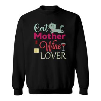 Cat Mother Wine Lover Funny Pet Mom Wine Sweatshirt | Mazezy