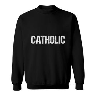Catholic Simple Title Sweatshirt | Mazezy
