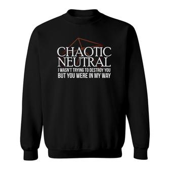 Chaotic Neutral Alignment Dungeons & Dragons Sweatshirt | Mazezy