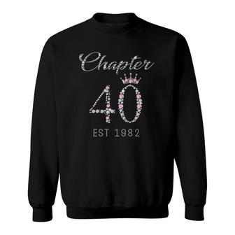 Chapter 40 Est 1982 40Th Birthday Tee Gift For Womens Sweatshirt | Mazezy