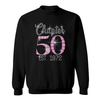 Chapter 50 Est 1972 50Th Birthday Tee Gift For Womens Sweatshirt | Mazezy