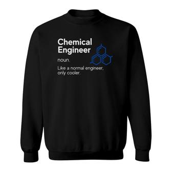 Chemical Engineer Definition Funny Engineer Definition Sweatshirt | Mazezy