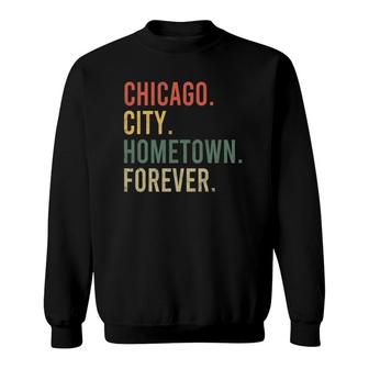 Chicago City Hometown Forever Vintage Citizen Gift Sweatshirt | Mazezy