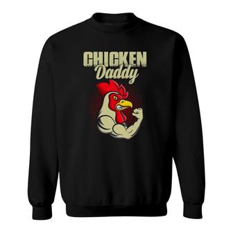 Chicken Daddy Chicken Dad Farmer Poultry Farmer Fathers Day Sweatshirt | Mazezy