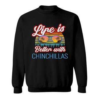 Chinchilla Retro Sunset Life Is Better With Sweatshirt | Mazezy