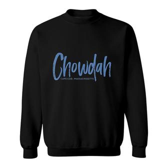 Chowdah Cape Cod Massachusetts Sweatshirt | Mazezy AU