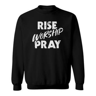 Christian Catholic Rise Worship Pray Religious Sweatshirt | Mazezy CA