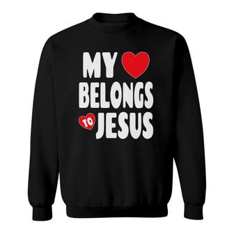 Christian Valentine Graphic Art My Heart Belongs To Jesus Sweatshirt | Mazezy