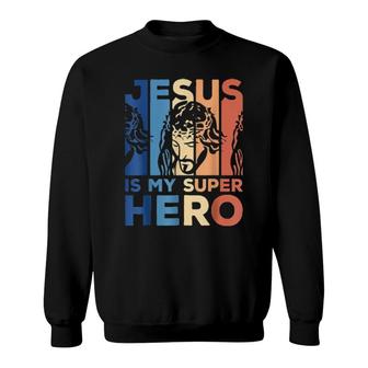 Christian Vintage Jesus Is My Superhero Great Sweatshirt | Mazezy