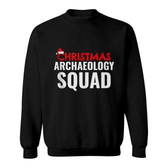 Christmas Archaeology Squad Xmas Holiday Archaeologist Sweatshirt | Mazezy