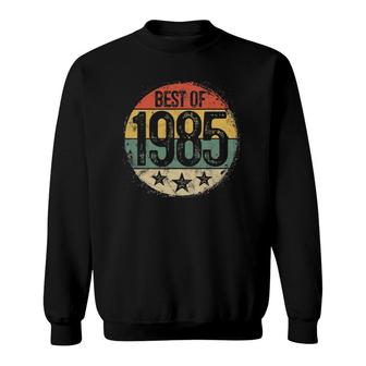 Circular Vintage Best Of 1985 37 Years Old Gift 37Th Birthday Sweatshirt | Mazezy
