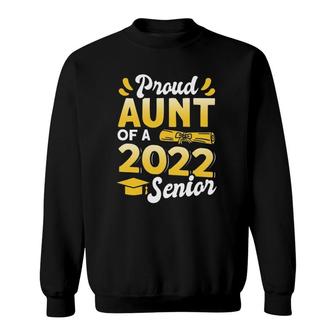 Class Of 2022 Proud Aunt Of A 2022 Senior School Graduation Sweatshirt | Mazezy