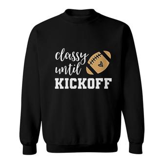 Classy Until Kickoff Sweatshirt | Mazezy