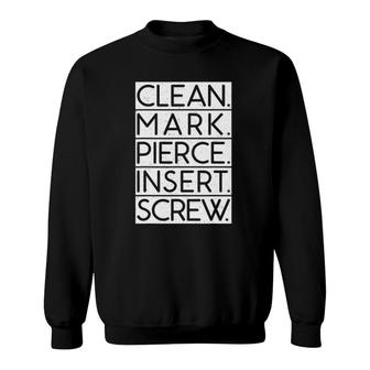 Clean Mark Pierce Insert Screw Dermal Piercing Procedure Sweatshirt | Mazezy