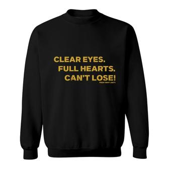 Clear Eyes Full Heart Can't Lose Sweatshirt | Mazezy
