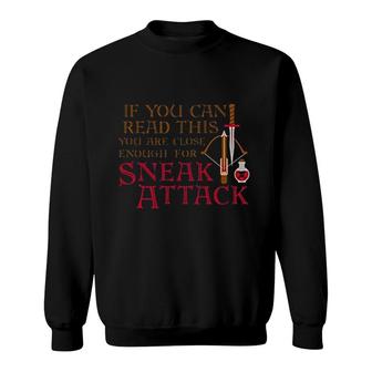 Close Enough For Sneak Attack Sweatshirt | Mazezy