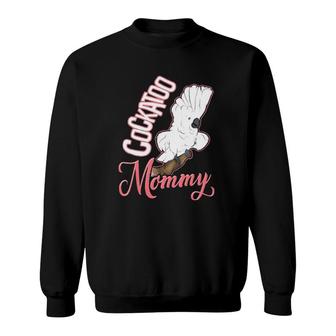 Cockatoo Mommy Funny Mother's Day Gift Sweatshirt | Mazezy