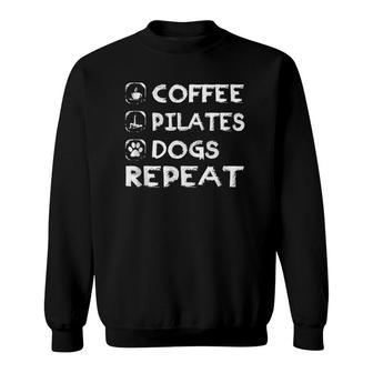 Coffee Pilates Dogs Repeat Pilates Sweatshirt | Mazezy