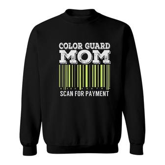 Color Guard Mom Scan For Payment Sweatshirt | Mazezy