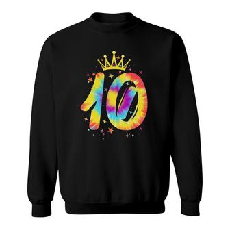 Colorful Tie Dye Tenth 10 Years Old Girls 10Th Birthday Gift Sweatshirt | Mazezy