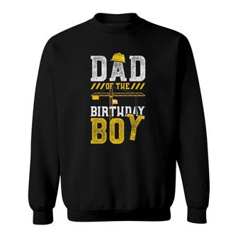 Construction Worker Dad Of The Birthday Boy - Birthday Sweatshirt | Mazezy