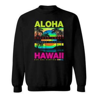 Cool Summer Aloha Hawaii Noveltys & Cool Designs Sweatshirt | Mazezy