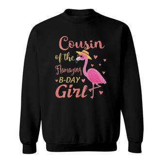 Cousin Of The Flamazing Birthday Flamingo Girl Retro Sweatshirt | Mazezy