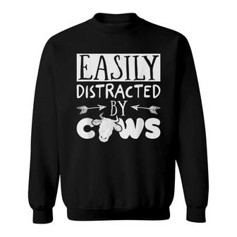 Cow Lover Farming Cow Girl Easily Distracted By Cows Sweatshirt - Thegiftio