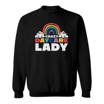 Crazy Daycare Lady Daycare Teacher Child Care Provider Sweatshirt | Mazezy UK