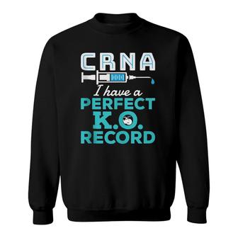 Crna Perfect KO Record Rn Registered Nurse Anesthetist Sweatshirt | Mazezy UK