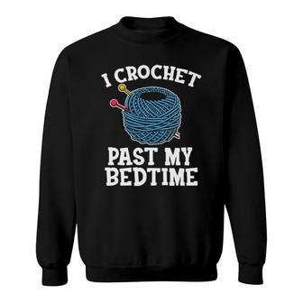 Crochet Quilting Knitting Sewing Crocheters Sweatshirt | Mazezy