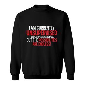 Currently Unsupervised Sweatshirt | Mazezy