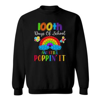 Cute 100 Days Of School And Still Poppin' It 100Th Day Pop It Sweatshirt | Mazezy
