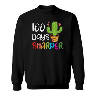 Cute 100 Days Sharper Cactus Teacher 100Th Day Of School Sweatshirt | Mazezy
