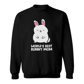 Cute Bunny Mother World's Best Bunny Mom Rabbit Bunny Mom Sweatshirt | Mazezy