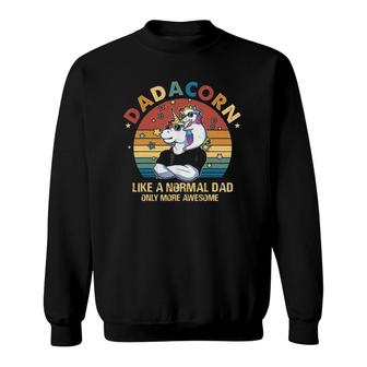 Cute Dadacorn Like A Normal Dad Only More Awesome Gifts Sweatshirt | Mazezy