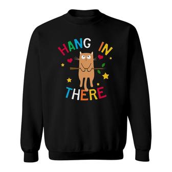 Cute Hang In There Cat Lover Pet Owner Funny Kitten Gift Sweatshirt | Mazezy
